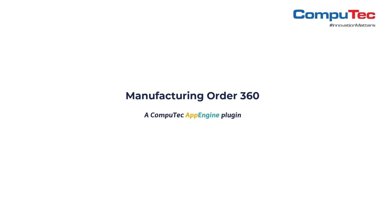 Film: Manufacturing Order 360 – aplikacja CompuTec AppEngine