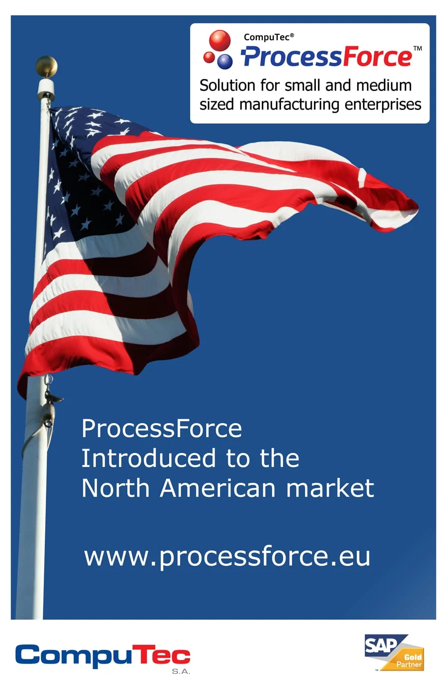 Poster with the US flag: CompuTec ProcessForce introduced to the North American market