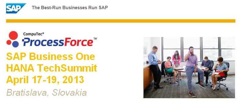 CompuTec ProcessForce at the SAP Business One HANA TechSummit, April 17–19, 2013, Bratislava, Slovakia