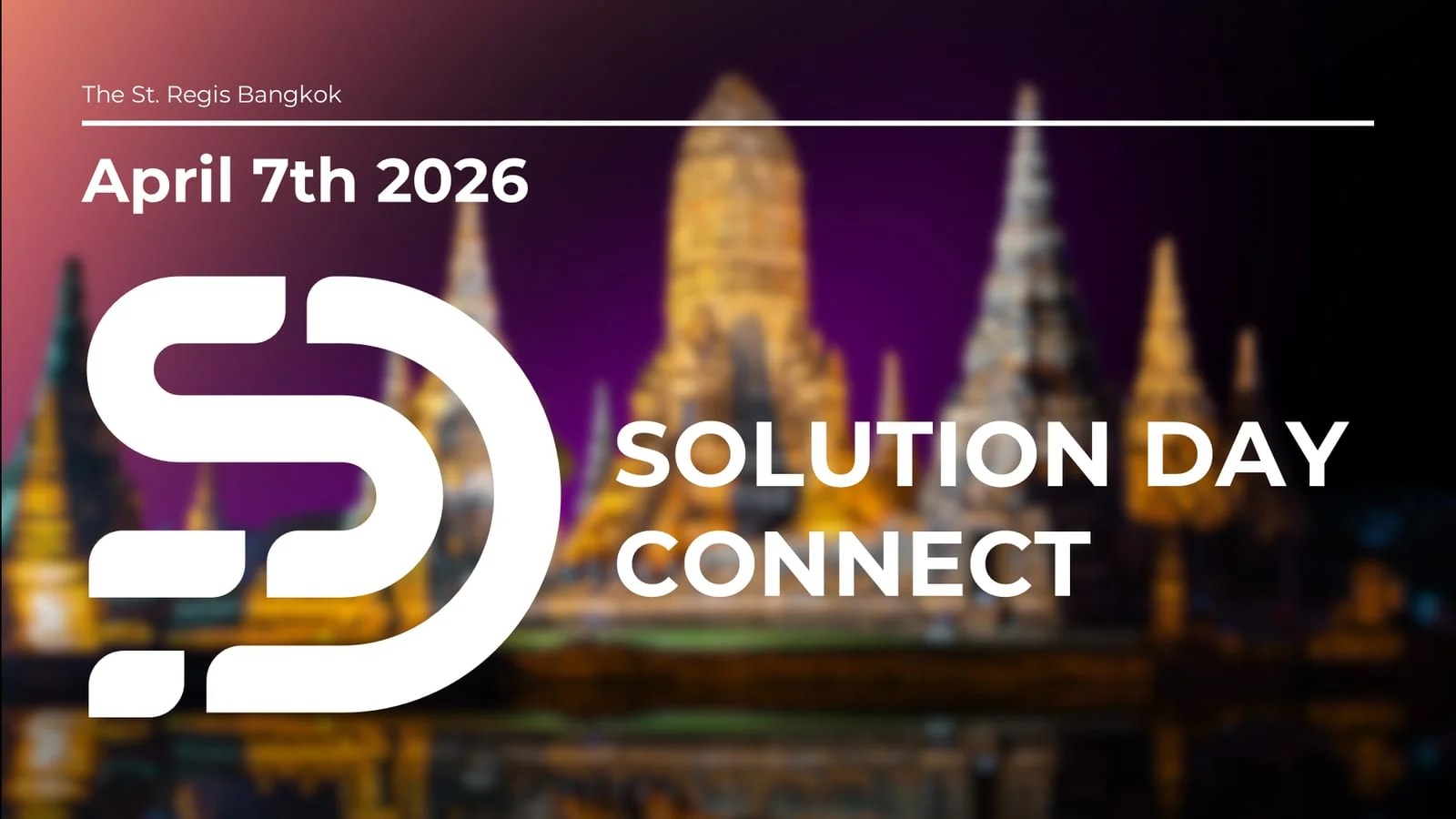 Solution Day Connect at The St. Regis Bangkok, April 7, 2026